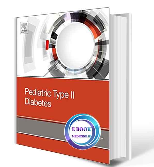 دانلود کتاب Pediatric Type II Diabetes 1st2019 (Original PDF)  